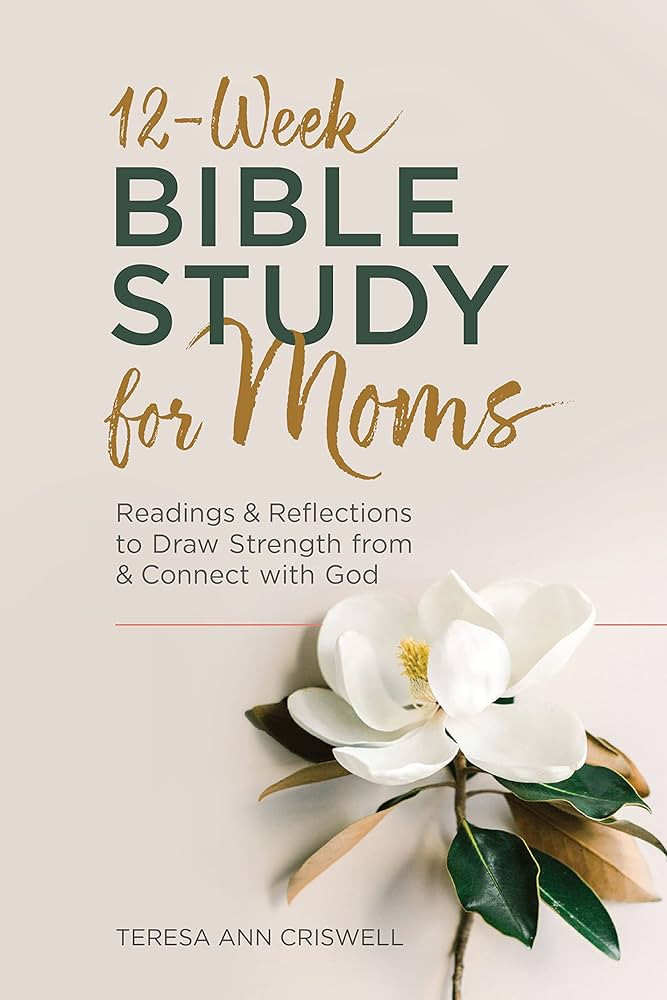 12-Week Bible Study for Moms: Readings & Reflections to Draw Strength From & Connect with God | Amazon (US)
