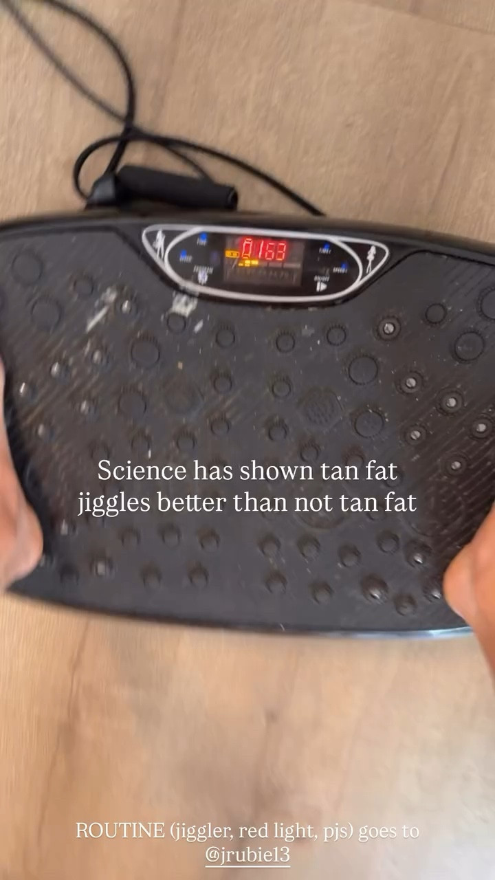 Science has shown tan fat jiggles better than not tan fat ROUTINE (jiggler, red light, pjs) goes to
@jrubie13