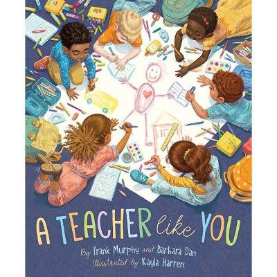 A Teacher Like You - by Frank Murphy & Barbara Dan (Hardcover) | Target