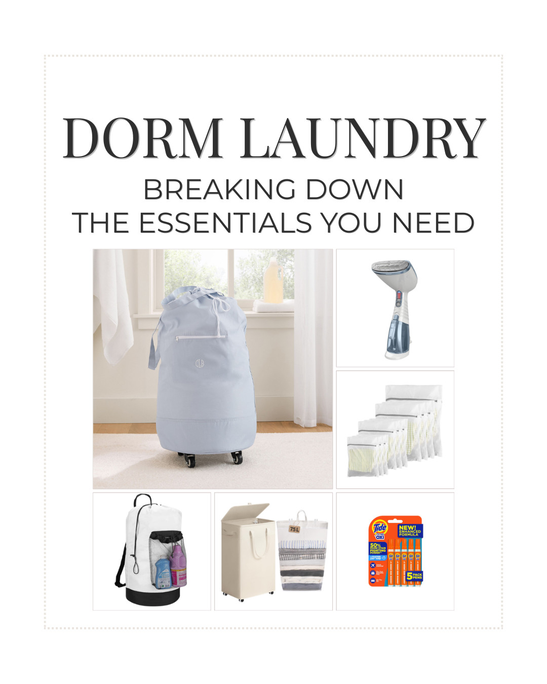 Dorm laundry is one of those things that feels simple until move-in day. 

The right hamper makes all the difference, especially when laundry rooms are down the hall, on another floor, or across campus.

I broke down the best hamper options plus the extras that are actually helpful, from laundry pouches for delicates to a steamer, stain remover pens, and a collapsible basket for folding. The rolling backpack hamper is my favorite if you want one that carries easily and stores well.

dorm laundry essentials | college laundry essentials | dorm move in checklist | college dorm essentials | dorm room must haves | laundry hamper for college | backpack laundry hamper | rolling laundry hamper