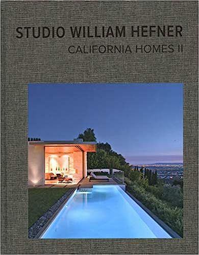 California Homes II: Studio William Hefner    Hardcover – July 31, 2020 | Amazon (US)
