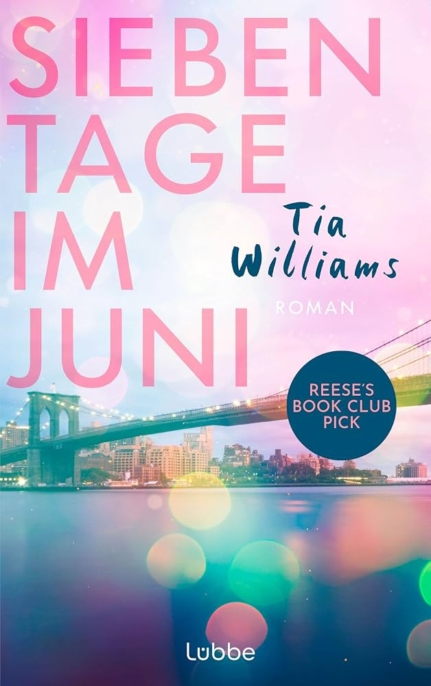 Sieben Tage im Juni: Roman | Eine gro\u00dfe Liebe, die alles \u00fcberdauert \u2013 internationa... | Amazon (DE)