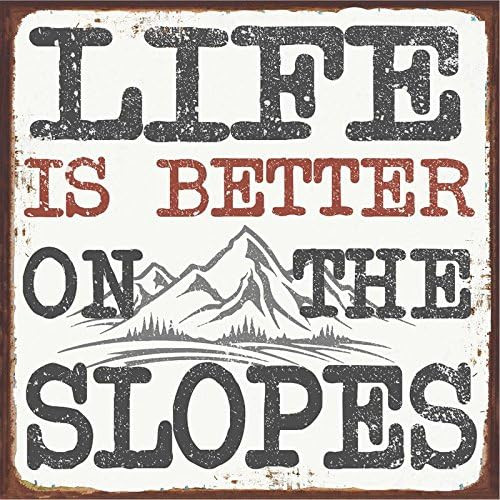 Life is Better On Slopes Metal Sign, Ski, Slopes, Sport, Winter, Mountain, Cabin, Lodge | Amazon (US)