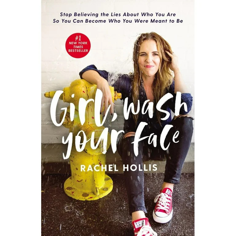 Girl, Wash Your Face: Stop Believing the Lies about Who You Are So You Can Become Who You Were Me... | Walmart (US)