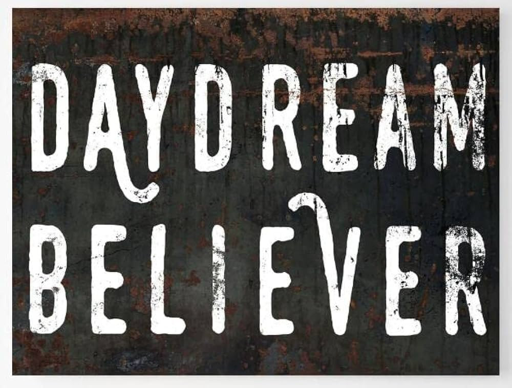 Daydream Believer Aluminum Weatherproof Metal Sign Tin Sign Wall Decor Housewarming Gift 8x12 Inc... | Amazon (US)