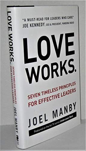 Love Works: Seven Timeless Principles for Effective Leaders      Hardcover – April 30, 2012 | Amazon (US)