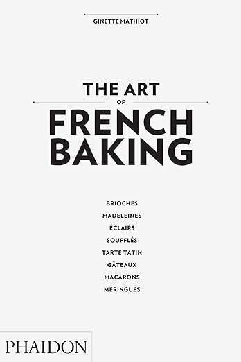 The Art of French Baking      Hardcover – November 5, 2011 | Amazon (US)
