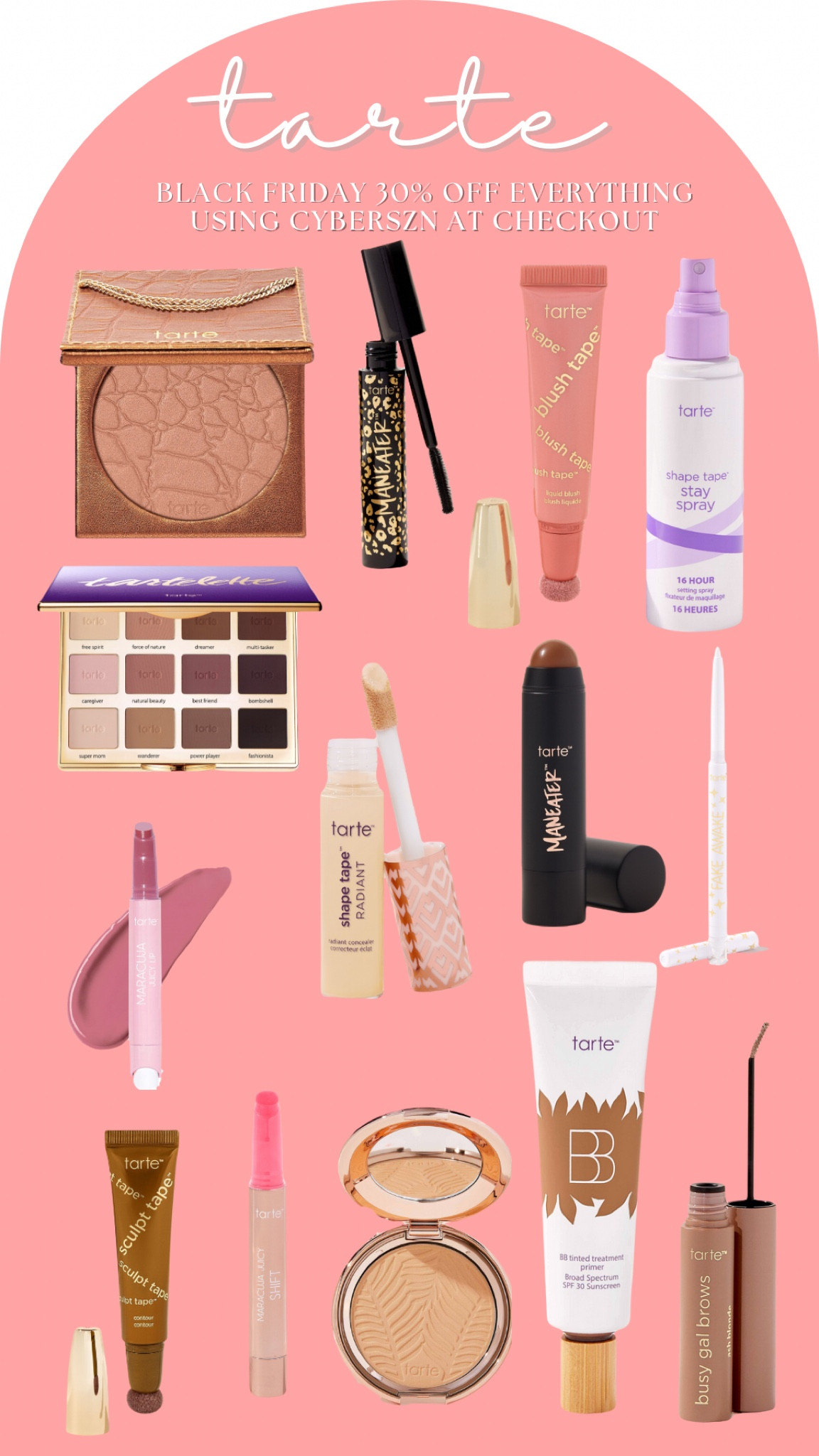 Tarte Black Friday! 30% off EVERYTHING + FREE SHIPPING use CYBERSZN at checkout 

#LTKCyberWeek #LTKsalealert #LTKbeauty