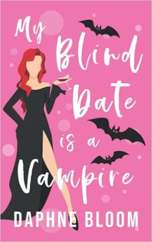 My Blind Date is a Vampire: A Paranormal Romance (Love is Blind)    Paperback – August 18, 2022 | Amazon (US)