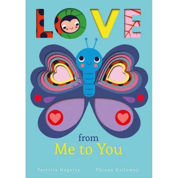 Love from Me to You - by Patricia Hegarty (Board Book) | Target