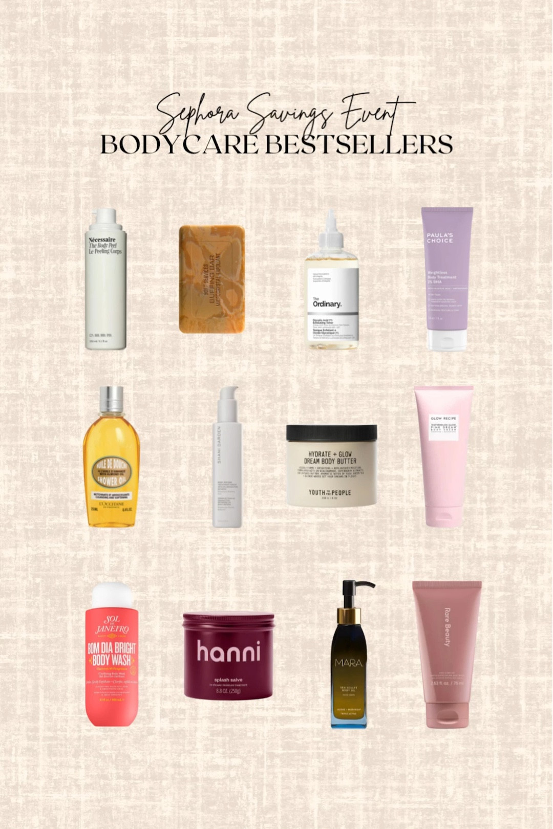 Sephora Savings Event! BodyCare Bestsellers on Sale. Use code SPRINGSALE 

Body moisturizer, body serum, body oil, body butter, body wash

#LTKSaleAlert #LTKBeauty #LTKSeasonal