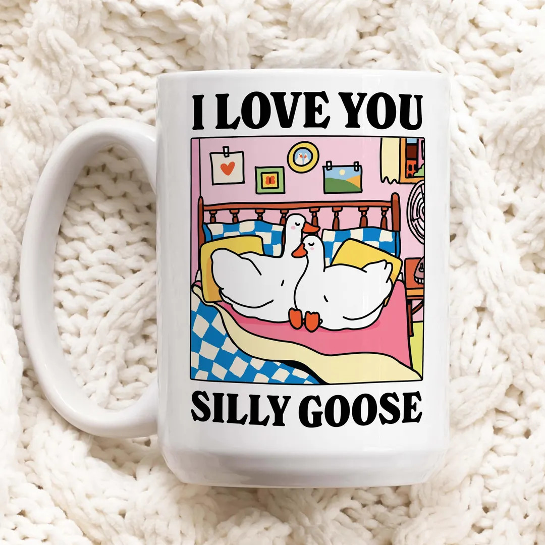 I love you Silly Goose Mug, Cute Romantic Gift Mug, Cute Ducks Mug, Girlfriend Boyfriend Gift, Ar... | Etsy (US)