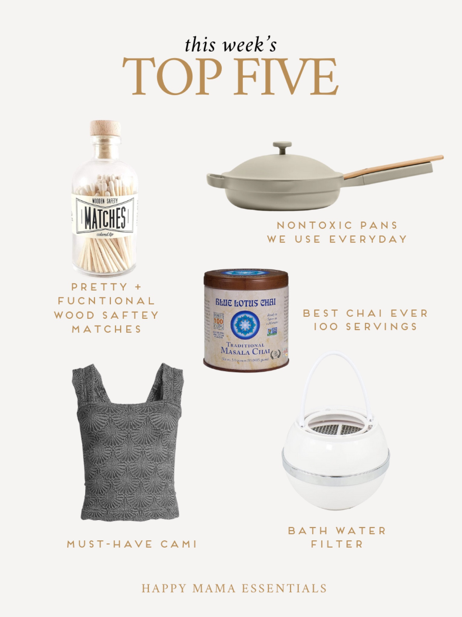 Pretty and functional matches, or our favorite nontoxic candles. 
This chai mix is unlike anything else, spices, unsweetened, no fillers, add honey and milk!) 
We use these nontoxic pans every single day! (that 2.0 is way more durable than in the OG version, still looks brand new!)
The most stretchy, comfy, pretty tank /camisole, bath water filter (if you filter the water you drink, you shouldnt bathe in it either.) 

#LTKhome #LTKSeasonal #LTKHoliday