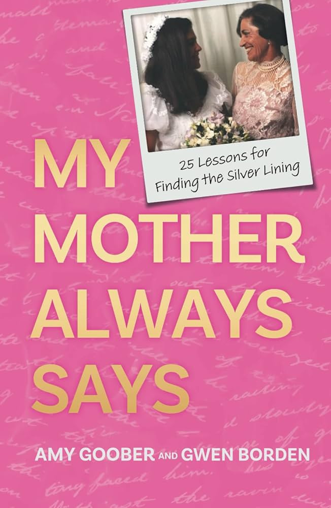 My Mother Always Says: 25 Lessons for Finding the Silver Lining | Amazon (US)