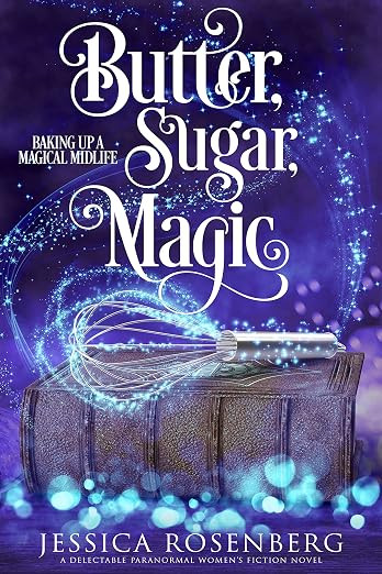 Butter, Sugar, Magic (Baking Up a Magical Midlife, Paranormal Women's Fiction Series Book 1) | Amazon (US)