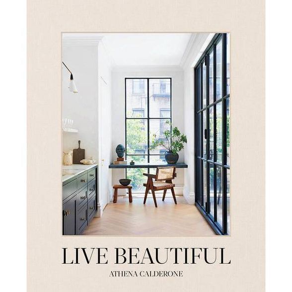 Live Beautiful - by Athena Calderone (Hardcover) | Target