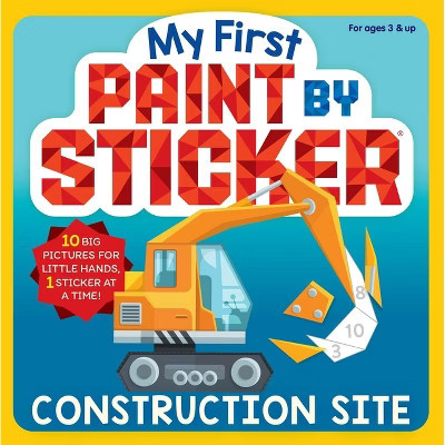 My First Paint by Sticker: Construction Site - by  Workman Publishing (Paperback) | Target