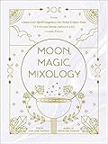 Moon, Magic, Mixology: From Lunar Love Spell Sangria to the Solar Eclipse Sour, 70 Celestial Drin... | Amazon (US)