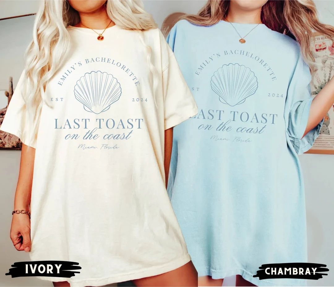 Last Toast on the Coast, Custom Beach Bachelorette Party Shirts, Custom Location Bachelorette Shi... | Etsy (US)