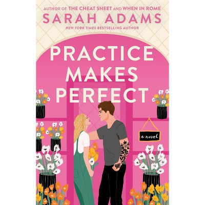 Practice Makes Perfect - by Sarah Adams (Paperback) | Target