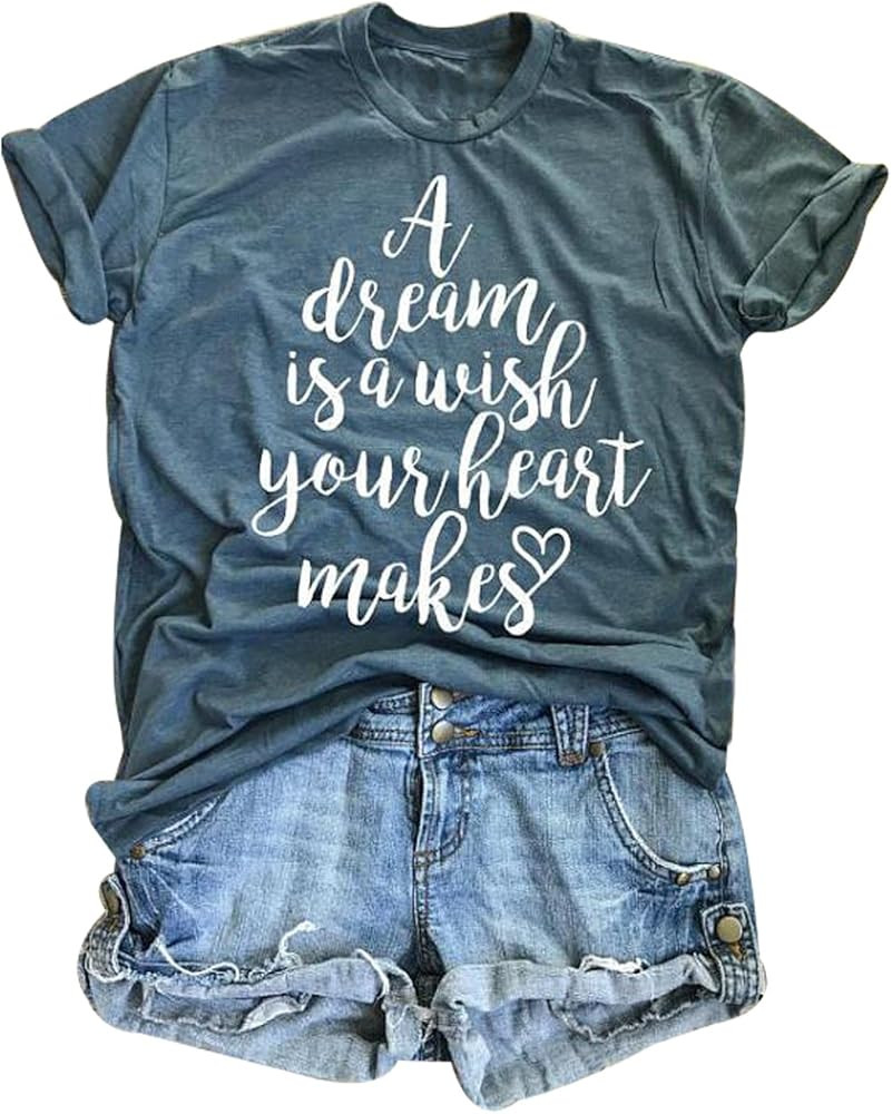 A Dream is A Wish Your Heart Makes T Shirt Womens Funny Letter Printed Short Sleeve Happy Shirt T... | Amazon (US)