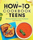 Amazon.com: The How-To Cookbook for Teens: 100 Easy Recipes to Learn the Basics: 9781638788577: M... | Amazon (US)