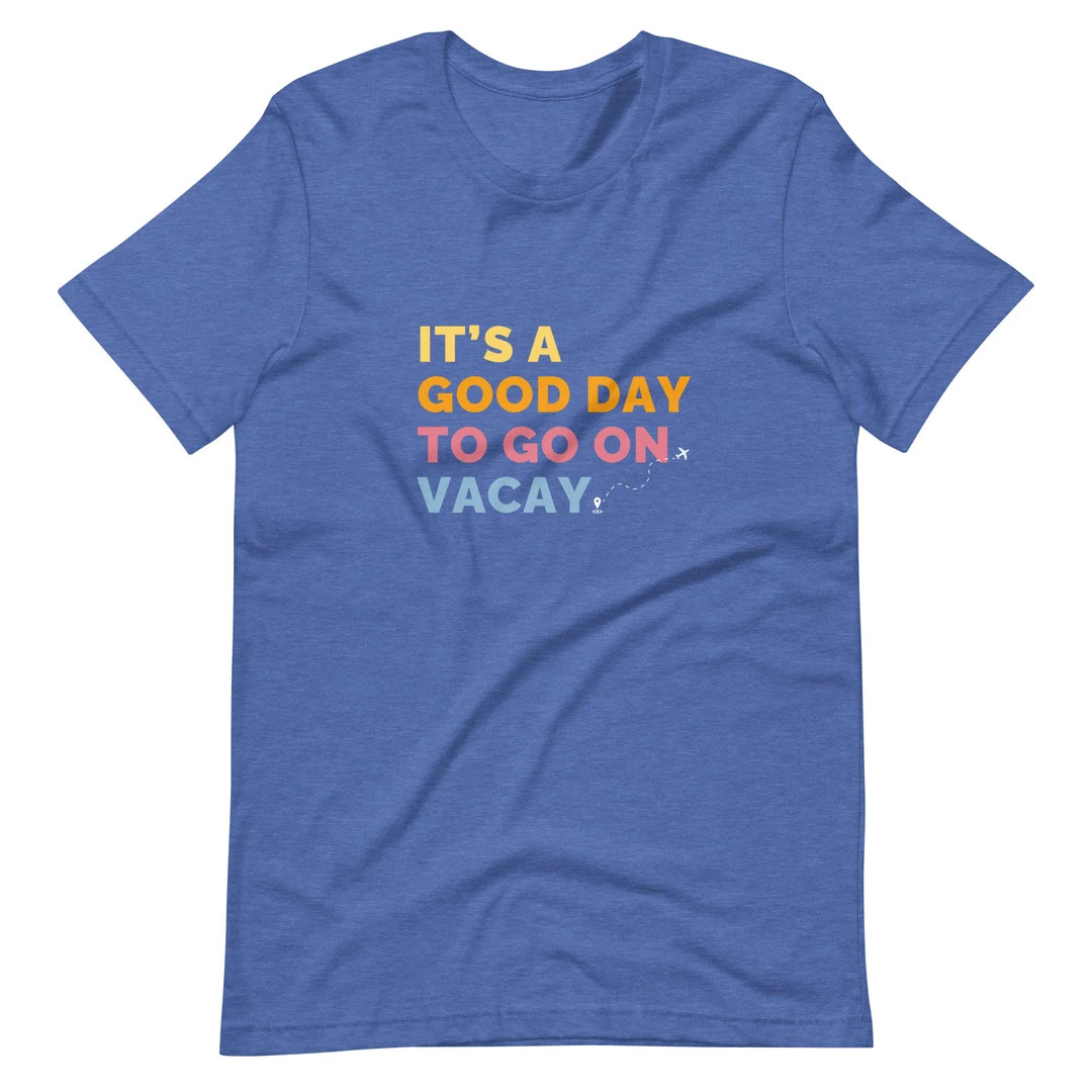 It's a Good Day to Vacay T-shirt, Vacation Shirt, Vacay Shirt - Etsy | Etsy (US)