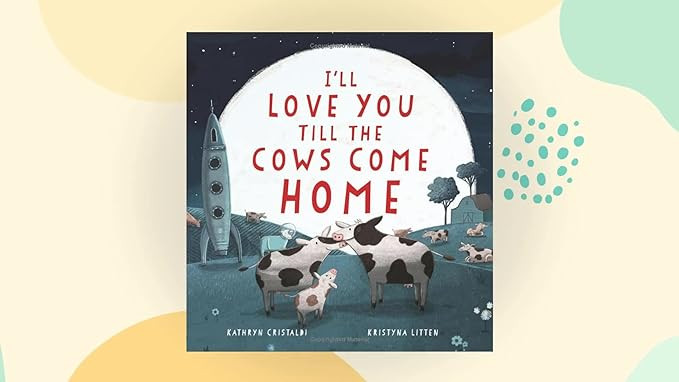 I'll Love You Till the Cows Come Home | Amazon (US)