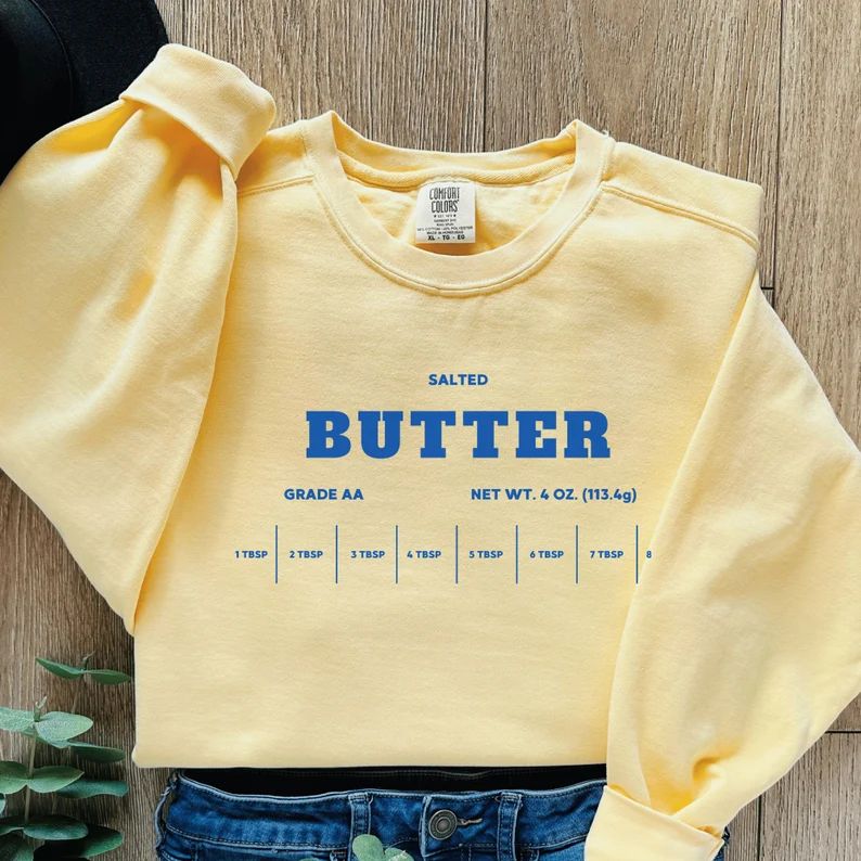 Salted Butter Sweatshirt, Funny Baking Sweatshirt, Baker Gift, Salted Butter Lover Sweater, Foodi... | Etsy (US)