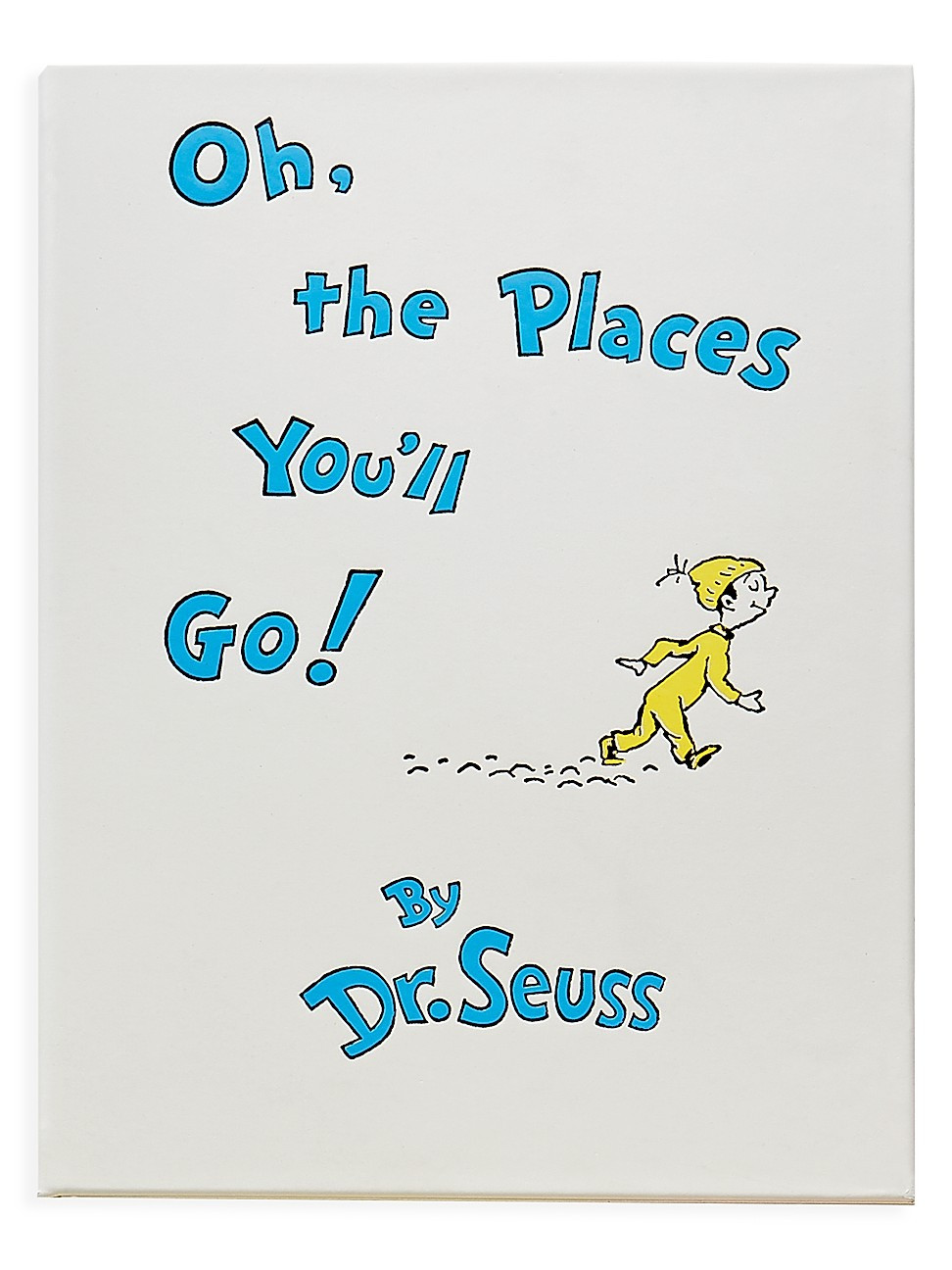'Oh, The Places You'll Go!'' By Dr. Seuss | Saks Fifth Avenue