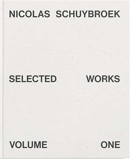 Nicolas Schuybroek: Selected Works Volume One | Amazon (US)