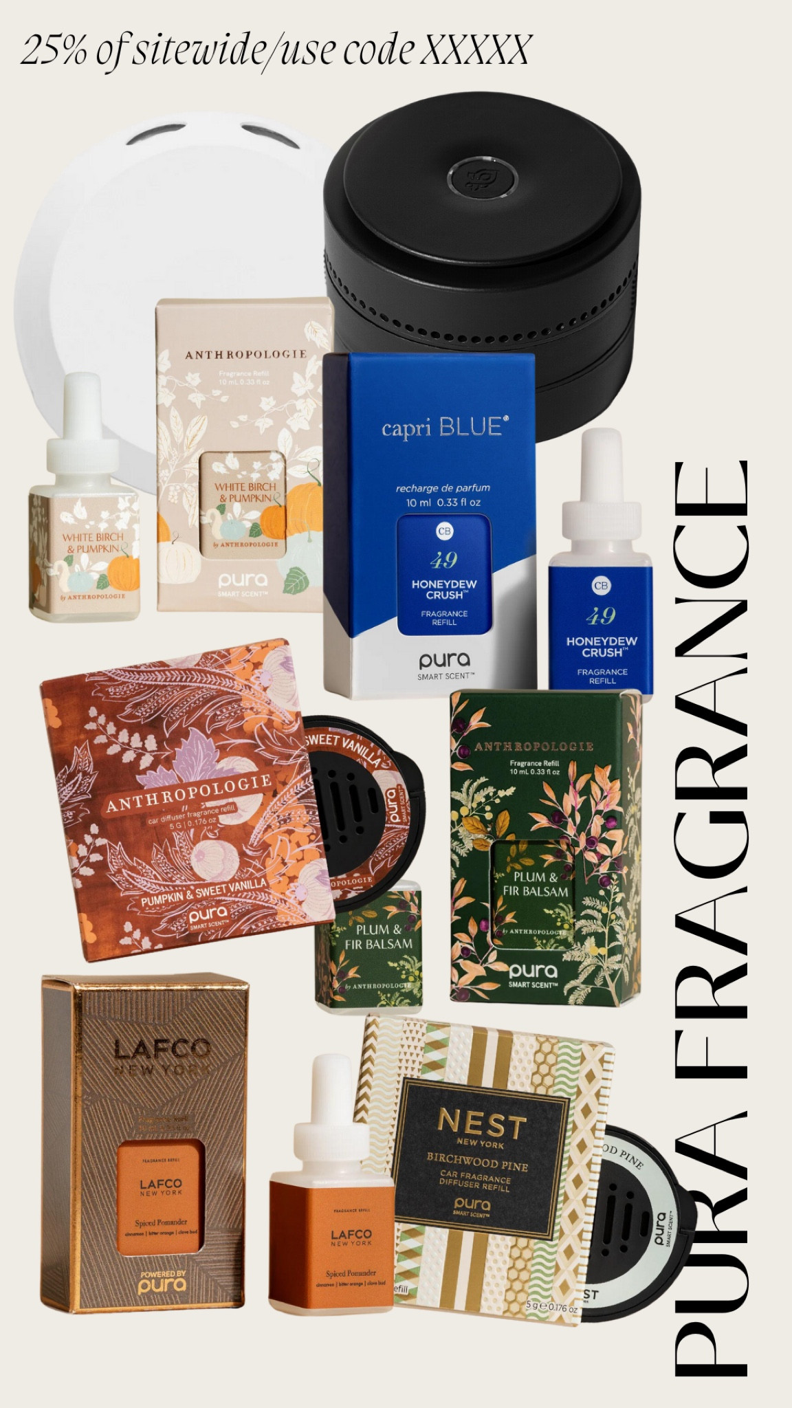 25% off sitewide w/ code XXXXX | Pura fragrance … 

#LTKFallSale #LTKSaleAlert #LTKHome
