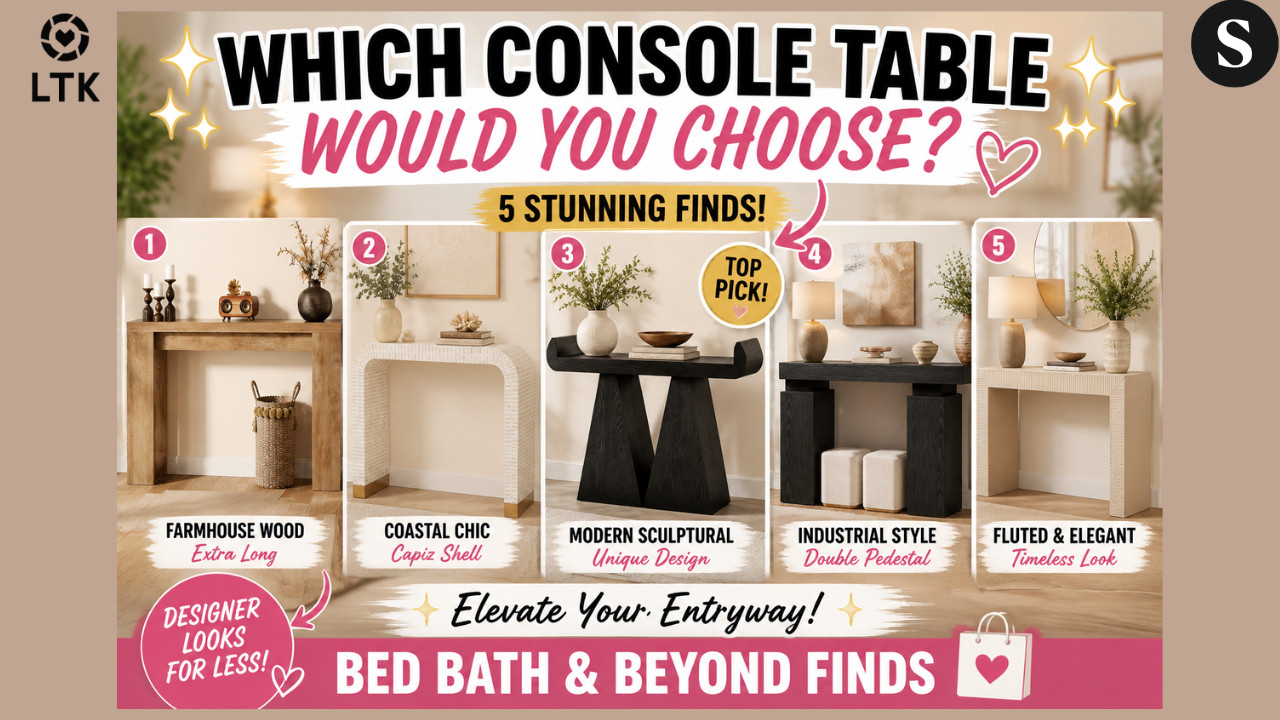 🏡 Bed Bath & Beyond Console Tables That Look EXPENSIVE! | Entryway & Living Room Finds

Today I'm sharing five stunning console tables from Bed Bath & Beyond that can instantly elevate your entryway, hallway, living room, or foyer. From sculptural modern designs to coastal-inspired statement pieces, these affordable finds deliver designer style without the designer price tag.
Whether you love modern organic decor, coastal chic, farmhouse style, or contemporary luxury, there's a console table here for every aesthetic.

✨ Which one is your favorite? Let me know in the comments below!

Featured Products:
• Farmhouse Wood Extra Long Console Table • Carlyn Coastal Capiz Shell Console Table • Christopher Knight Home Arclume Console Table • Industrial Double Pedestal Console Table • Lawrence Fluted Console Table


🛍️ShopMy:
https://shopmy.us/shop/collections/5792533



🛍️LTK:




#BedBathAndBeyond
#ConsoleTable
#EntrywayDecor
#HomeDecor
#InteriorDesign
#LuxuryForLess
#ModernOrganic
#HomeInspiration
#LivingRoomDecor
#DesignerLookForLess
#HallwayDecor
#FoyerDecor
#FurnitureFinds
#NeutralDecor
#AffordableHomeDecor


bed bath and beyond furniture, console table, entryway table, hallway table, foyer table, fluted console table, coastal furniture, modern organic decor, luxury home decor, designer furniture finds, affordable furniture, living room styling, entryway ideas, home decorating ideas, sculptural furniture, farmhouse console table, capiz shell furniture, contemporary furniture, furniture shopping, home decor inspiration 

 #LTKdayinmylife #LTKOver40 #LTKHome