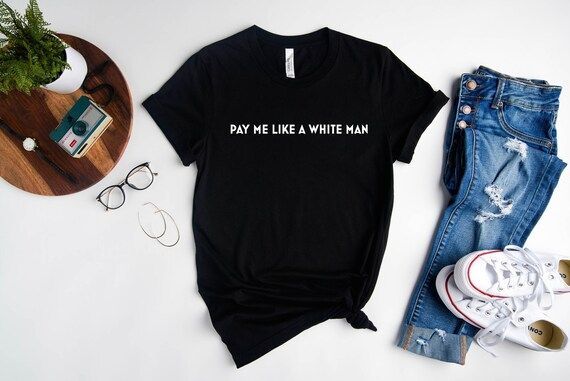 Feminist Shirt, Pay Me Like a White Man Shirt, Girl Power Shirt, Women Rights Shirt, Gender Equal... | Etsy (US)