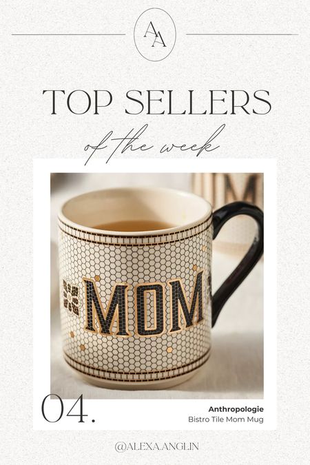 Top seller of the week— Bistro Tile Mom Mug from Anthropologie for $14!! Would make a cute gift for Mother’s Day! 

#LTKhome #LTKGiftGuide #LTKSeasonal