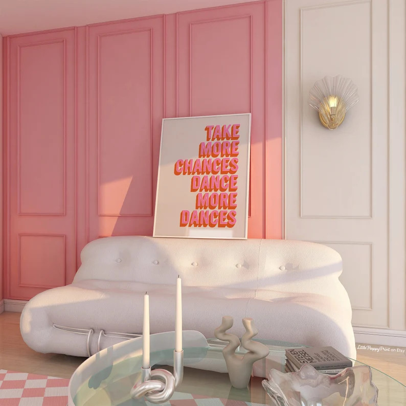 Take More Chances Dance More Dances Print Pink Orange Beige Retro Funky Inspirational Quote Maxim... | Etsy (US)