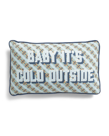 9X15 Baby Its Cold Outside Needlepoint Pillow, Cotton/Polyester | TJ Maxx