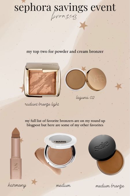 Favorite bronzers / Sephora event / code SAVENOW 

#LTKbeauty #LTKsalealert #LTKBeautySale