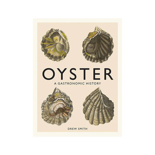 Oyster: A Gastronomic History Coffee Table Book | Cailini Coastal