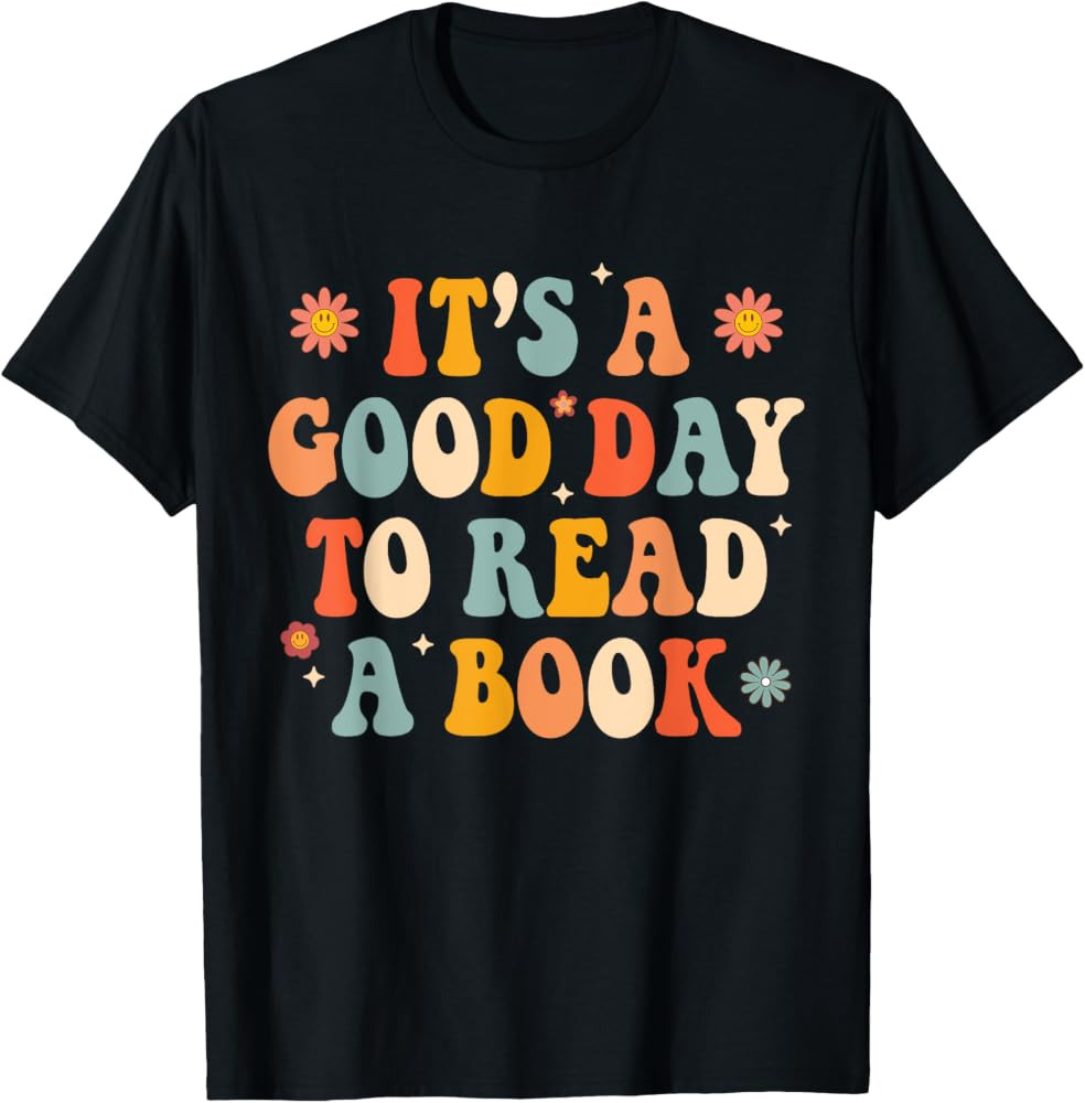 It\u2019s a Good Day to Read a Book Lovers Library Reading Women T-Shirt Small | Amazon (US)