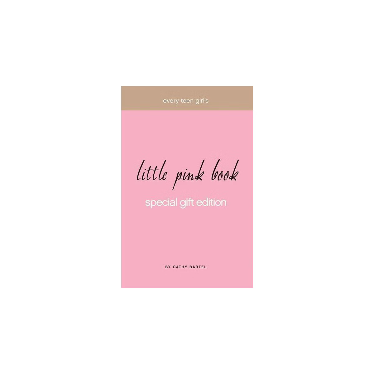 Every Teen Girl's Little Pink Book - by  Cathy Bartel (Hardcover) | Target