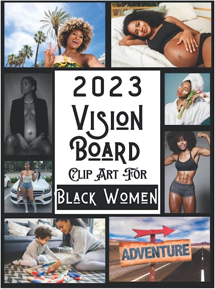 2023 Vision Board Clip Art Book For Black Women: 250+ Pictures, Quotes, Motivation | Manifesting ... | Amazon (US)