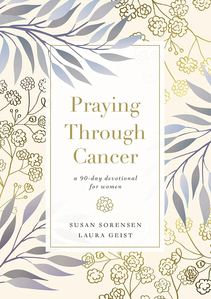 Praying Through Cancer: A 90-Day Devotional for Women | Amazon (US)