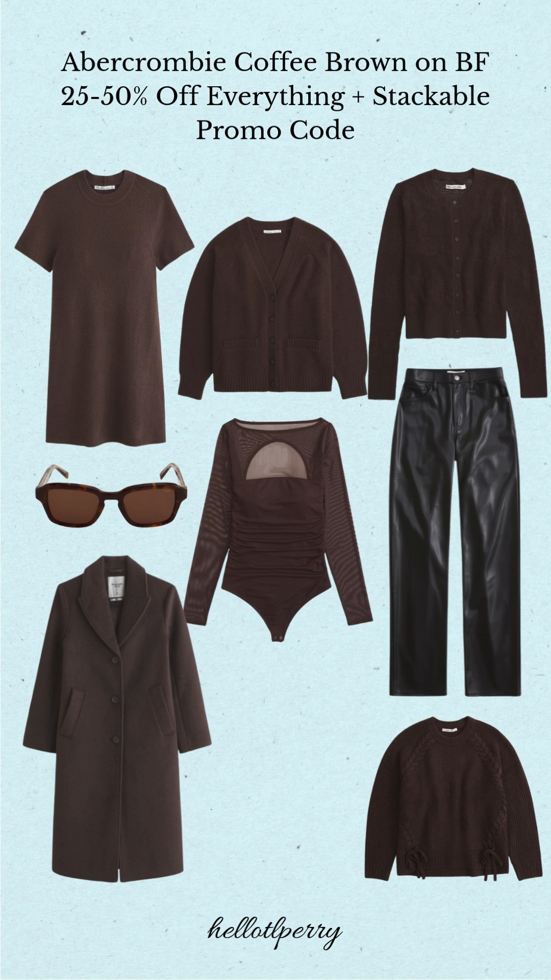 Abercrombie’s Coffee Brown edit is so good for Black Friday 🤎
Everything is 25–50% off + stackable promo code, and these rich chocolate tones make any fall/winter outfit look instantly elevated. Cozy knits, faux leather, tailored coats, and everyday basics — all in the most wearable shade of the season.

Abercrombie coffee brown, abercrombie black friday deals, brown outfit ideas, fall brown aesthetic, chocolate brown clothes, abercrombie sale picks, neutral wardrobe staples, fall fashion essentials, winter outfit ideas

#Abercrombie #AbercrombieStyle #CoffeeBrownAesthetic #BrownOutfits
#FallFashionFinds #WinterStyleEdit
#NeutralWardrobe #SaleAlert
#BlackFridayDeals #AffordableStyle
#helloltperry 

 