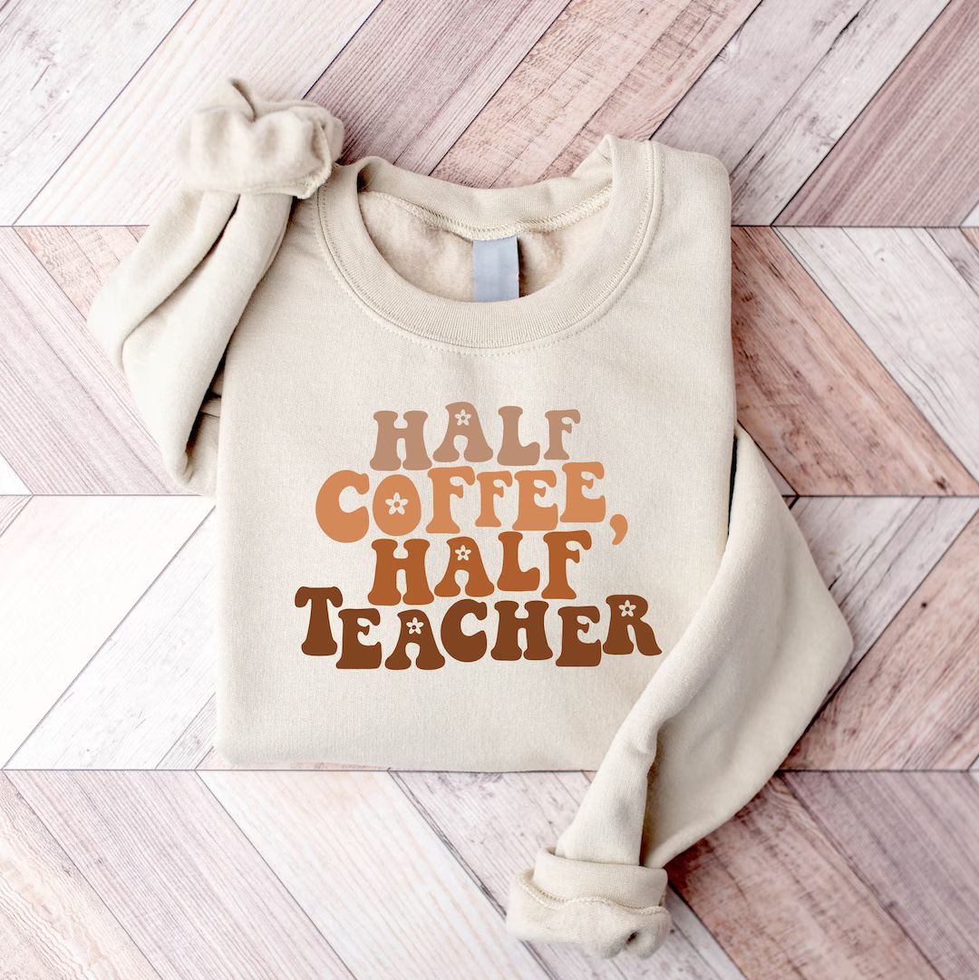 Teacher Coffee Sweatshirt, Funny Teacher Shirt, Teacher Gifts, Elementary School Teacher Shirt, S... | Etsy (US)