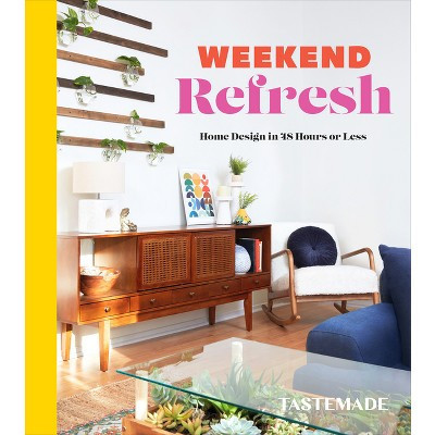 Weekend Refresh - by  Tastemade (Hardcover) | Target