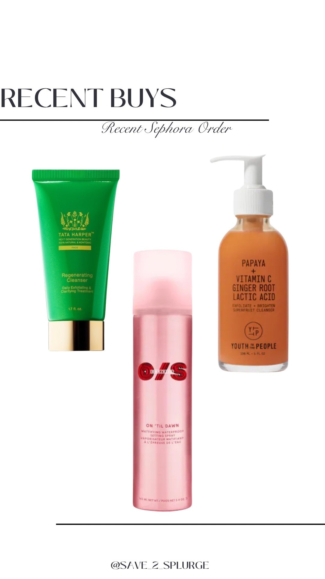 Recent Buys: Sephora Order

O/S Mattifying Waterproof Setting Spray, Youth to the People Gentle Exfoliating Cleanser with Vit. C & Papaya, Mini Tata Harper Exfoliating Cleanser

#LTKSeasonal #LTKgrwm #LTKBeauty