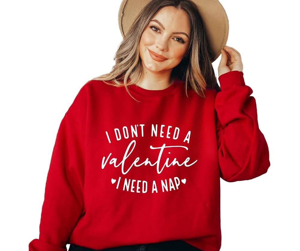 I Dont Need A Valentine I Need a Nap Funny Valentines Day Sweatshirt For Women Plus Size, Womens ... | Amazon (US)