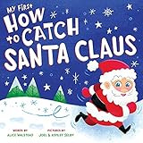My First How to Catch Santa Claus: A Sweet Christmas Board Book for Toddlers: Walstead, Alice, Se... | Amazon (US)