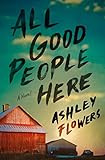 All Good People Here: A Novel    Hardcover – August 16, 2022 | Amazon (US)